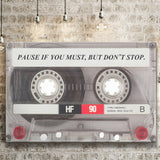 Pause If You Must Cassette Tape Motivational Inspirational Retro Art Canvas Prints Wall Art - Painting Canvas,Wall Decor, Painting Prints