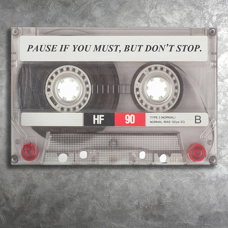 Pause If You Must Cassette Tape Motivational Inspirational Retro Art Canvas Prints Wall Art - Painting Canvas,Wall Decor, Painting Prints