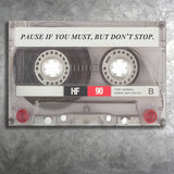 Pause If You Must Cassette Tape Motivational Inspirational Retro Art Canvas Prints Wall Art - Painting Canvas,Wall Decor, Painting Prints