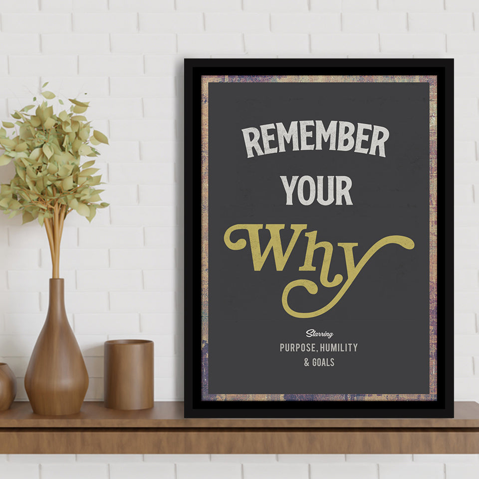 Remember your why - Motivation Canvas, Canvas Wall Art, Framed Canvas, Canvas Art