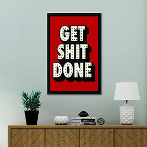 Get Shit Done - Motivation Canvas, Canvas Wall Art, Framed Canvas, Canvas Art