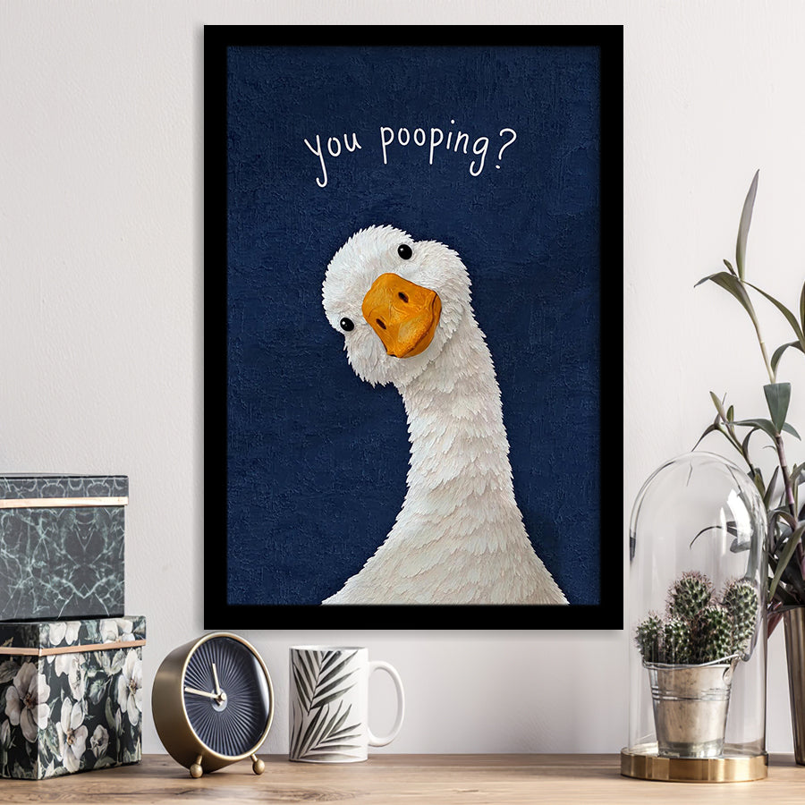Funny You Poopin Goose Bathroom Sign, Restroom Decor, Humorous Farm Animal, Framed Art Print, Fine Art Wall Decor