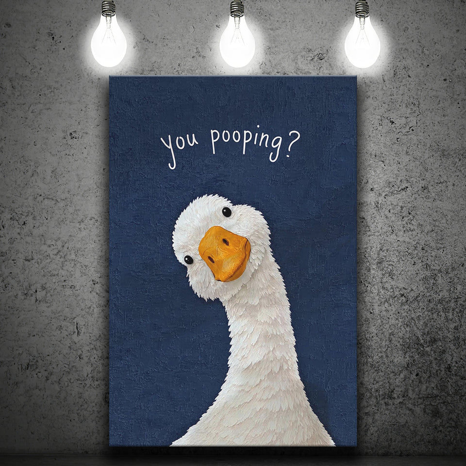 Funny You Poopin Goose Bathroom Sign, Restroom Decor, Humorous Farm Animal, Canvas Print Wall Art, Wall Decor