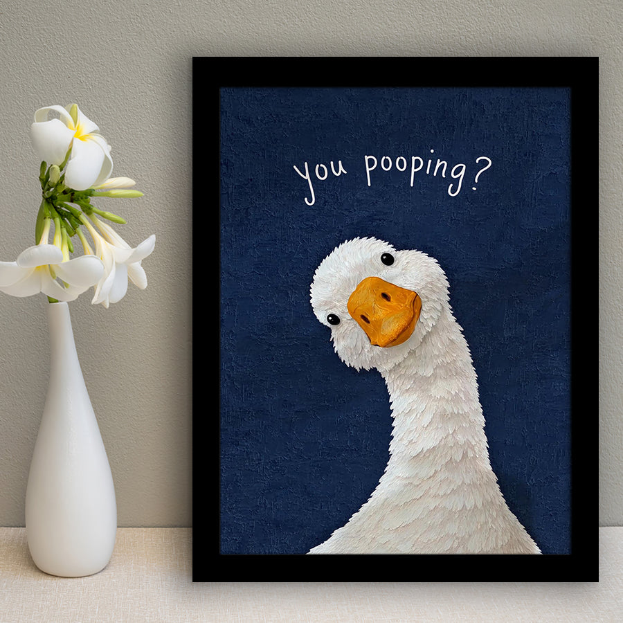 Funny You Poopin Goose Bathroom Sign, Restroom Decor, Humorous Farm Animal, Framed Art Print, Fine Art Wall Decor