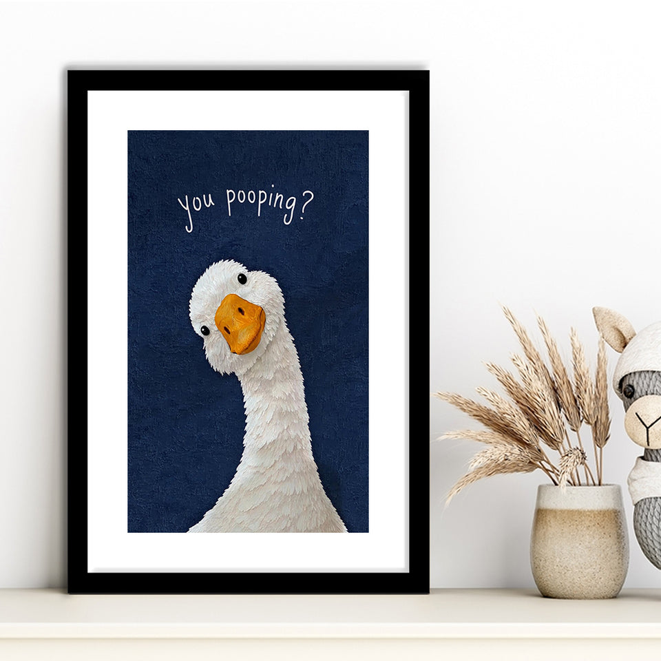 Funny You Poopin Goose Bathroom Sign, Restroom Decor, Humorous Farm Animal, Framed Art Print White Border