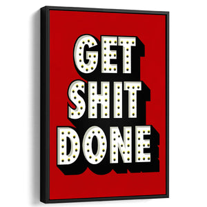 Get Shit Done - Motivation Canvas, Canvas Wall Art, Framed Canvas, Canvas Art