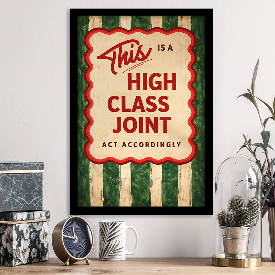 This Is A High Class Joint, Retro Trendy Quote Apartment Decor, Minimal Funny Funky Wall Art, Framed Art Print, Fine Art Wall Decor