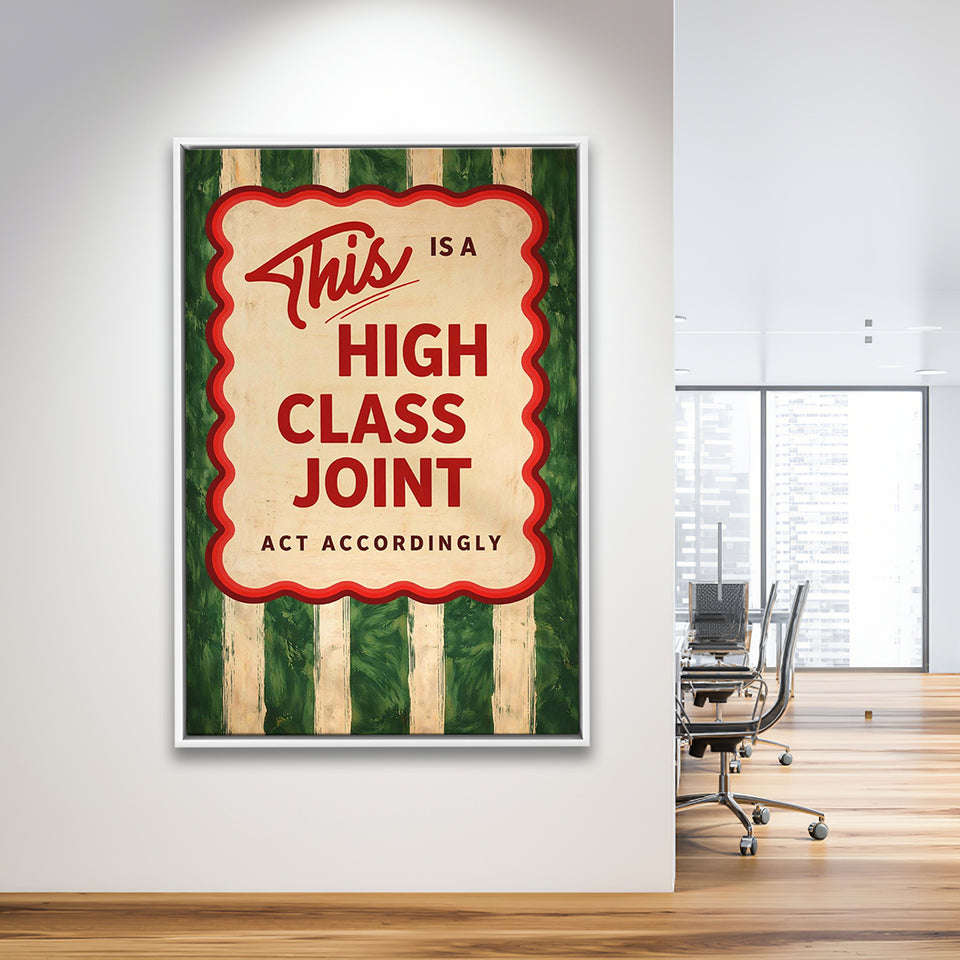 This Is A High Class Joint, Retro Trendy Quote Apartment Decor, Minimal Funky Wall Art, Framed Canvas Print, Floating Frame