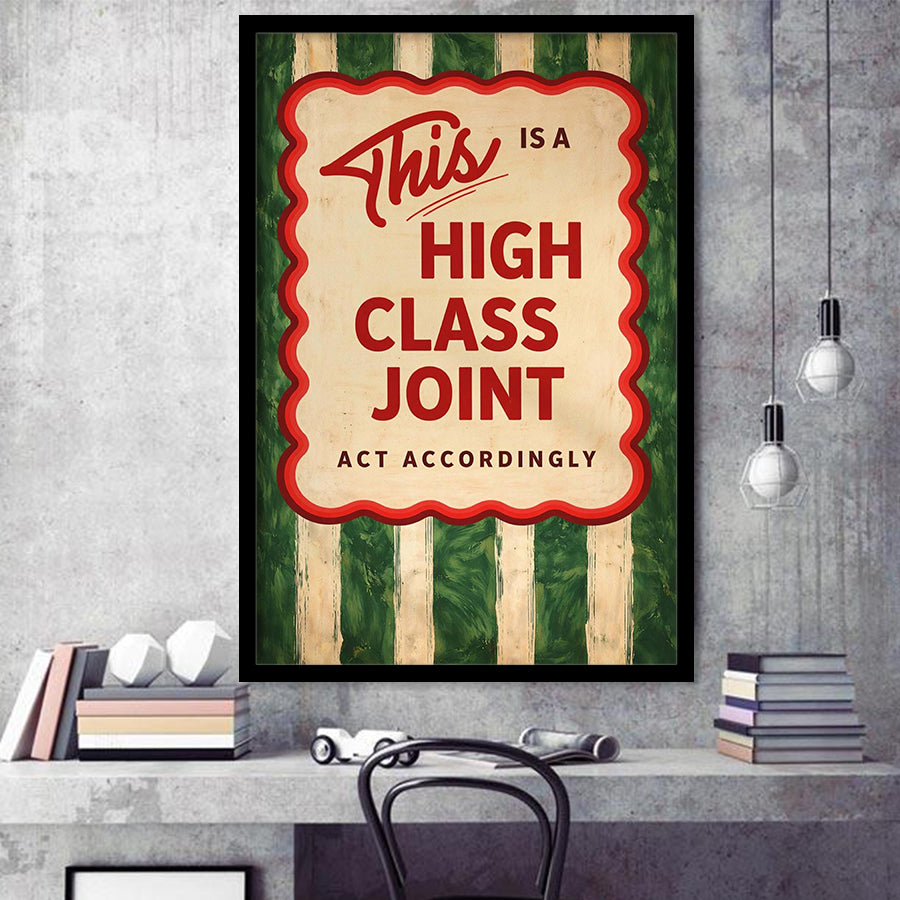This Is A High Class Joint, Retro Trendy Quote Apartment Decor, Minimal Funny Funky Wall Art, Framed Art Print, Fine Art Wall Decor