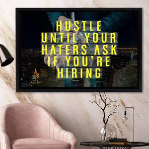 Hustle Until Your Haters - Motivation Canvas, Canvas Wall Art, Framed Canvas, Canvas Art