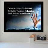 When You Want To Succeed As Bad As You Want to Breathe Motivational Framed Art Prints Wall Decor - Painting Prints, Framed Picture