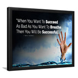 When You Want To Succeed As Bad As You Want to Breathe Motivational Framed Art Prints Wall Decor - Painting Prints, Framed Picture