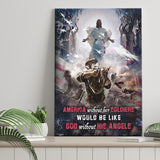 America Without Her Soldiers Would Be Like God Without His Angles Veteran Canvas Prints Wall Art - Painting Canvas, Wall Decor, For Sale