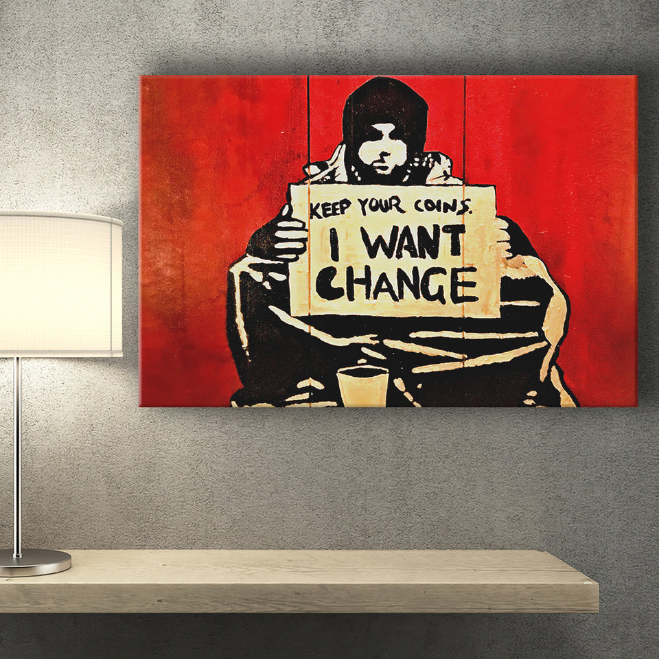 Banksy Keep Your Coins I Want Change Canvas Prints Wall Art