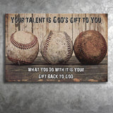 Baseball Your Talent Is Gods Gift To You Canvas Prints Wall Art - Painting Canvas,Wall Decor,Art Print,Home Decor
