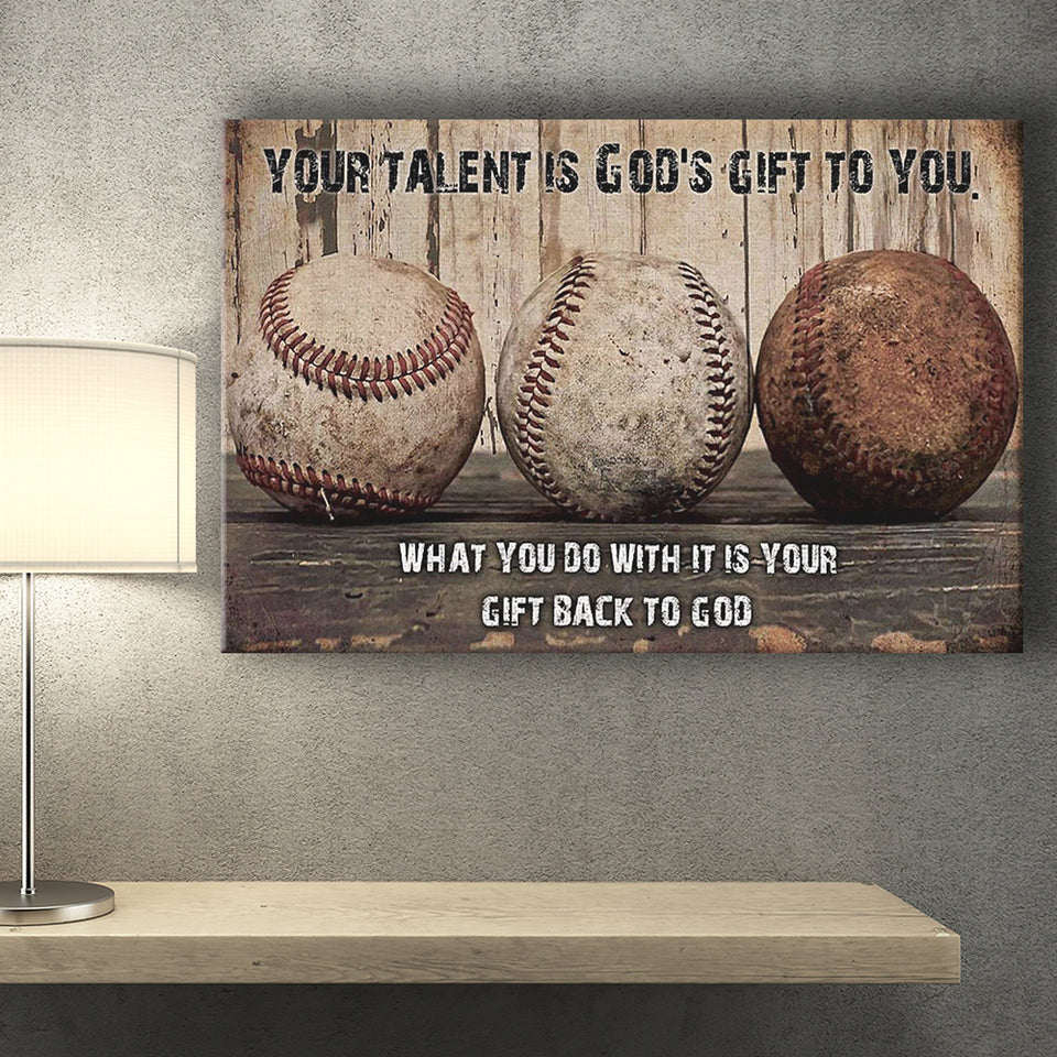 Baseball Your Talent Is Gods Gift To You Canvas Prints Wall Art - Painting Canvas,Wall Decor,Art Print,Home Decor