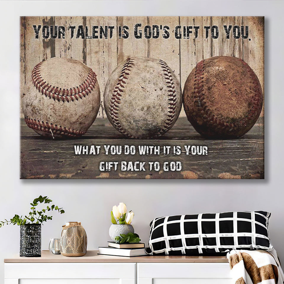 Baseball Your Talent Is Gods Gift To You Canvas Prints Wall Art - Painting Canvas,Wall Decor,Art Print,Home Decor