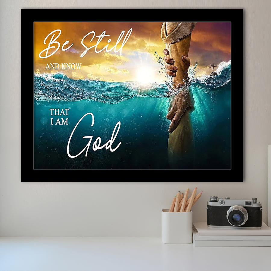 Be Still And Know That I Am God Framed Art Prints Wall Art Decor - Painting Prints, Framed Picture