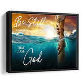 Be Still And Know That I Am God Framed Canvas Prints Wall Art - Painting Canvas, Floating Frame, Wall Decor