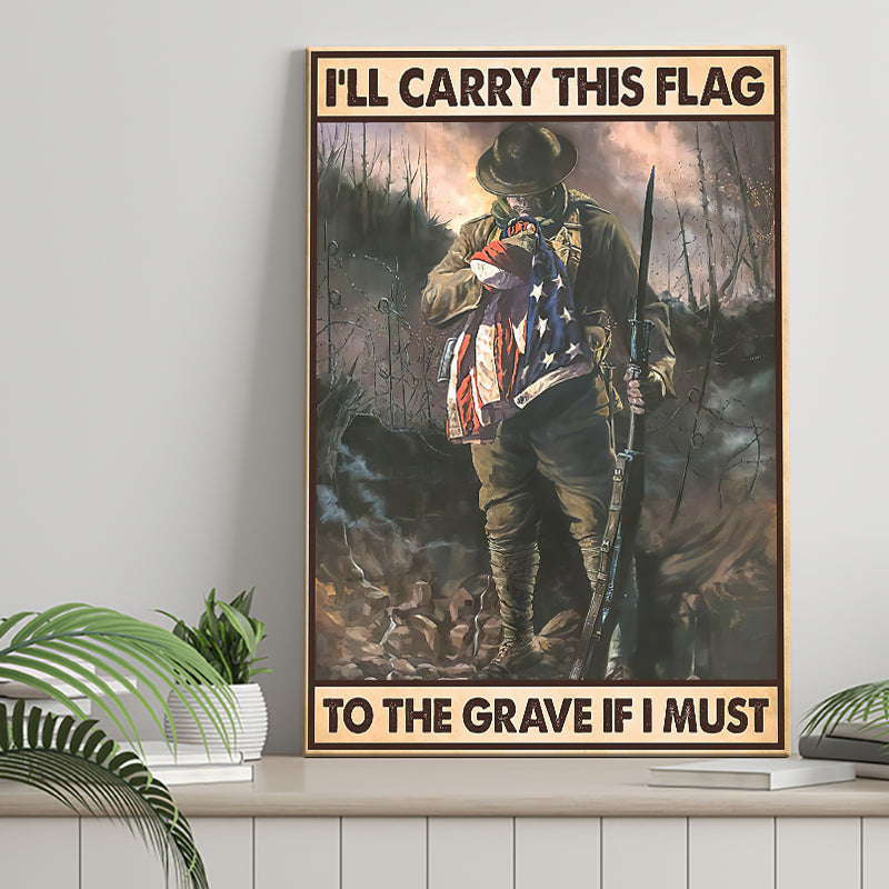 Carry This Flag To The Grave If I Must Vertical Canvas Prints Wall Art - Painting Canvas, Wall Decor, For Sale, Home Decor