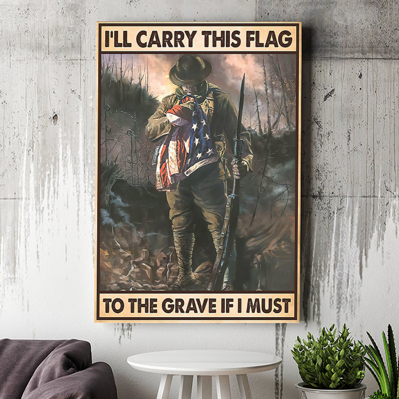 Carry This Flag To The Grave If I Must Vertical Canvas Prints Wall Art - Painting Canvas, Wall Decor, For Sale, Home Decor