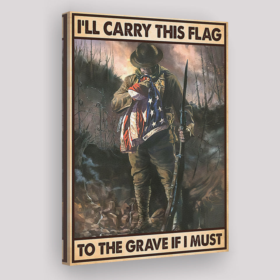 Carry This Flag To The Grave If I Must Vertical Canvas Prints Wall Art - Painting Canvas, Wall Decor, For Sale, Home Decor