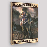 Carry This Flag To The Grave If I Must Vertical Canvas Prints Wall Art - Painting Canvas, Wall Decor, For Sale, Home Decor
