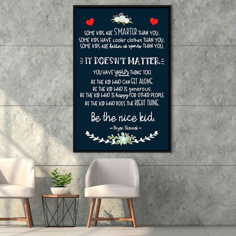 Some Kids Are Smarter Than You Be The Nice Framed Canvas Prints Wall Art - Painting Canvas, Wall Decor, Floating Frame