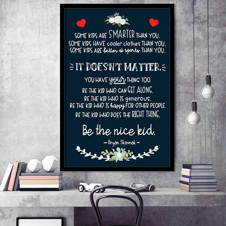Some Kids Are Smarter Than You Be The Nice Framed Art Prints Wall Decor - Painting Prints, Framed Picture