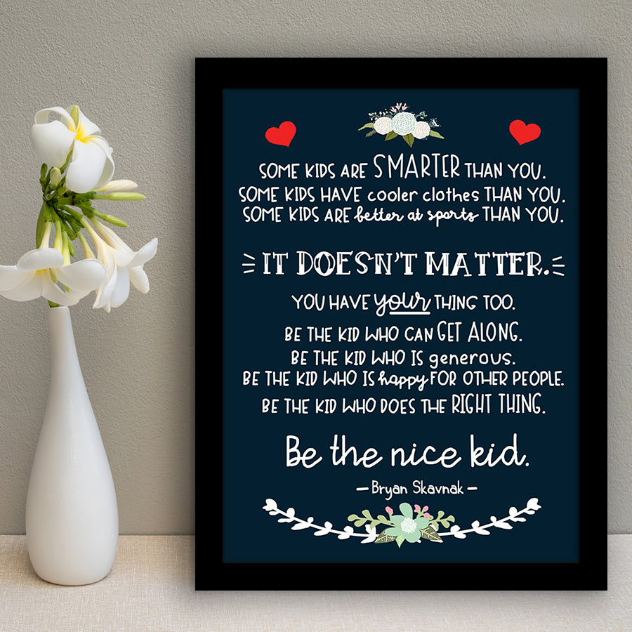 Some Kids Are Smarter Than You Be The Nice Framed Art Prints Wall Decor - Painting Prints, Framed Picture