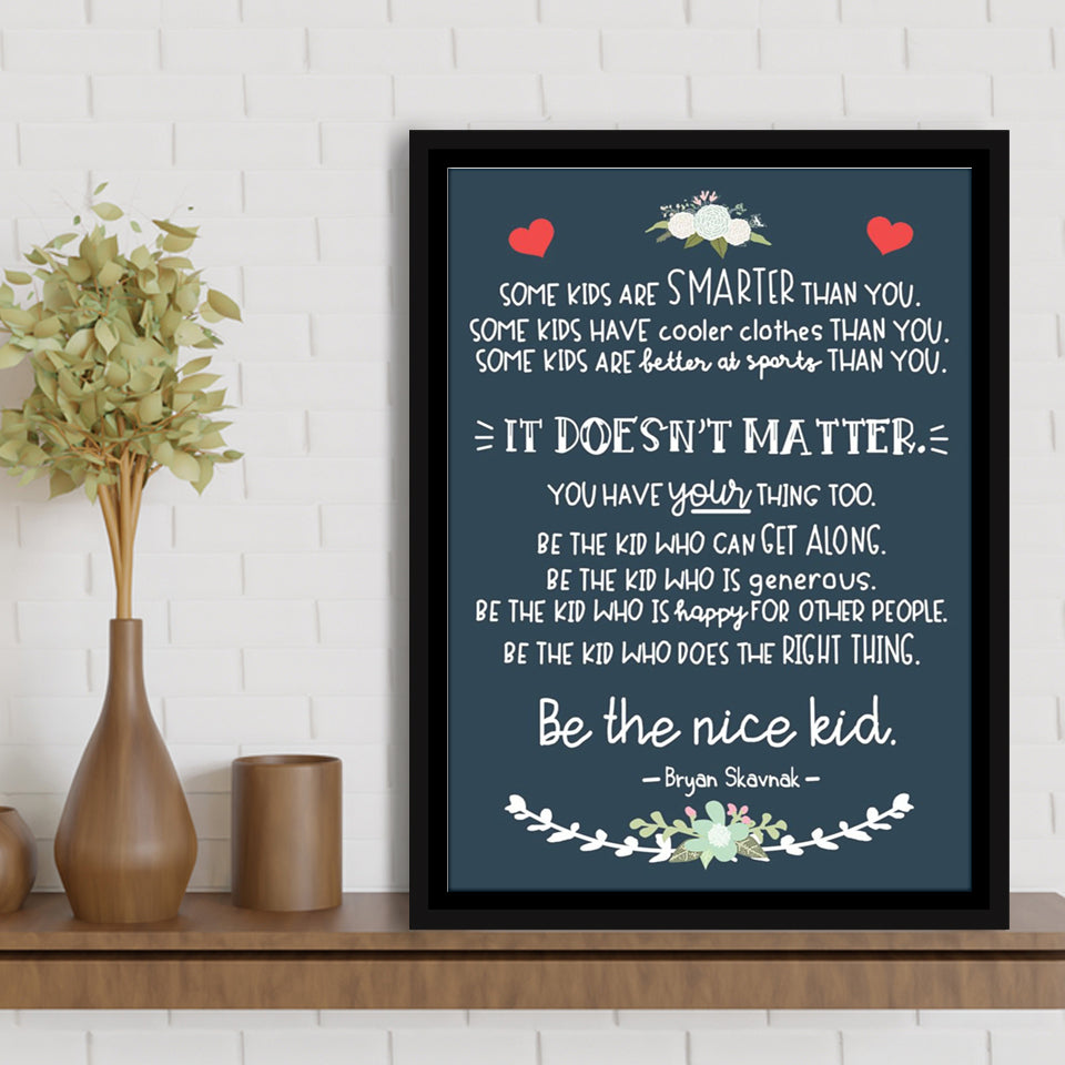 Some Kids Are Smarter Than You Be The Nice Framed Canvas Prints Wall Art - Painting Canvas, Wall Decor, Floating Frame
