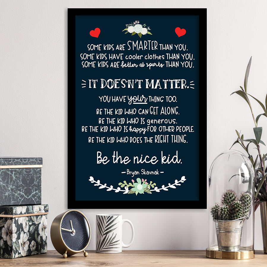 Some Kids Are Smarter Than You Be The Nice Framed Art Prints Wall Decor - Painting Prints, Framed Picture