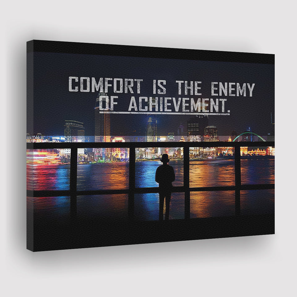 Comfort Is The Enemy Of Achievement Canvas Prints Wall Art - Painting Canvas,Office Business Motivation Art, Wall Decor