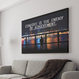 Comfort Is The Enemy Of Achievement Canvas Prints Wall Art - Painting Canvas,Office Business Motivation Art, Wall Decor