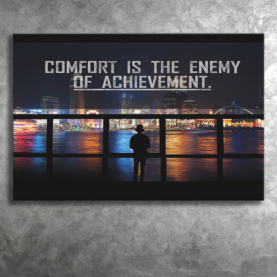 Comfort Is The Enemy Of Achievement Canvas Prints Wall Art - Painting Canvas,Office Business Motivation Art, Wall Decor