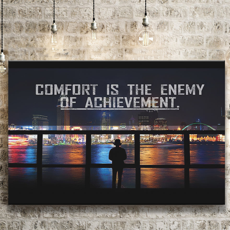Comfort Is The Enemy Of Achievement Canvas Prints Wall Art - Painting Canvas,Office Business Motivation Art, Wall Decor