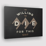 Die For This Canvas Prints Wall Art - Painting Canvas,Office Business Motivation Art, Wall Decor