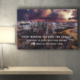 Every Morning You Have Two Choices Canvas Prints Wall Art - Painting Canvas,Office Business Motivation Art, Wall Decor