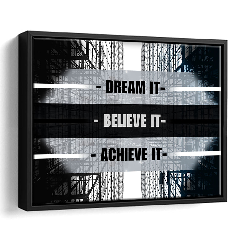 dream it believe it achieve it poster
