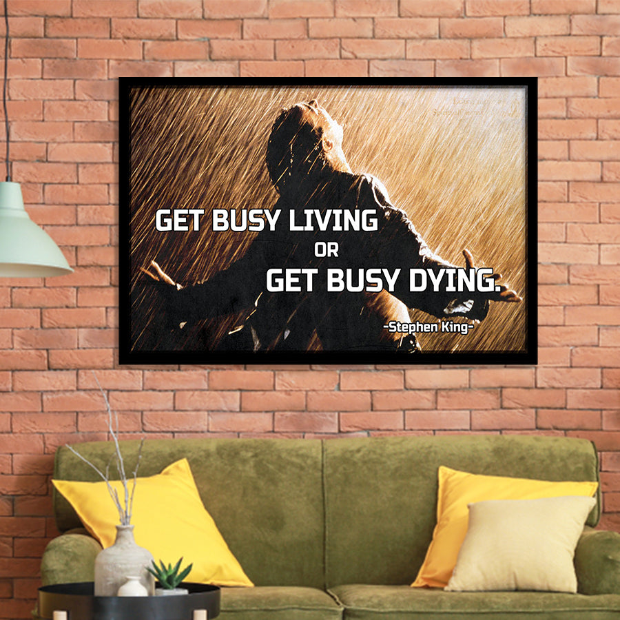 Get Busy Living Or Get Busy Dying Framed Art Prints Wall Decor - Painting Prints, Framed Picture