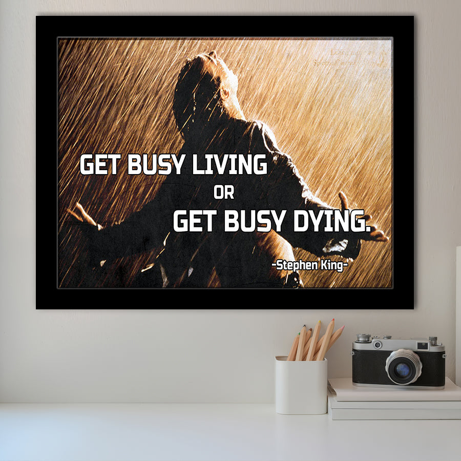 Get Busy Living Or Get Busy Dying Framed Art Prints Wall Decor - Painting Prints, Framed Picture