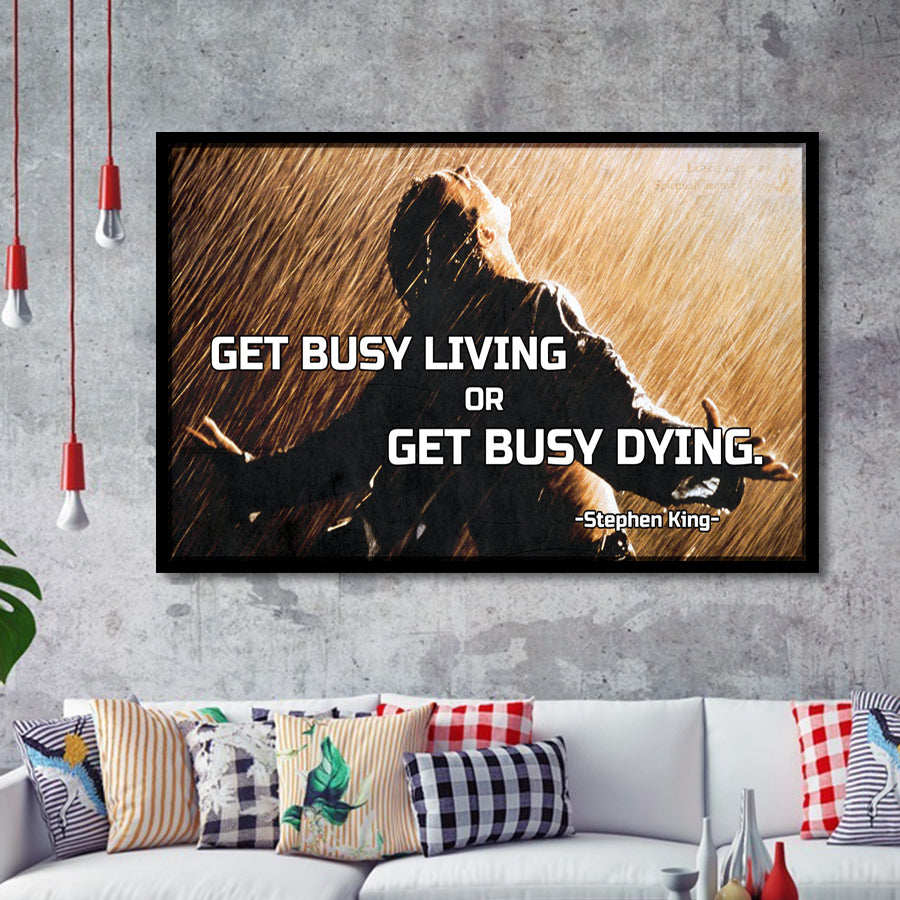Get Busy Living Or Get Busy Dying Framed Art Prints Wall Decor - Painting Prints, Framed Picture