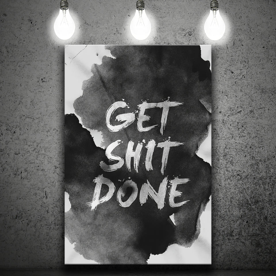 Get Shit Done Canvas Prints Wall Art - Painting Canvas, Wall Decor, Painting Prints