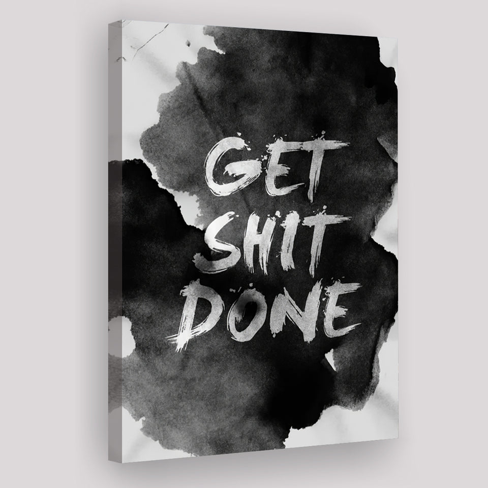 Get Shit Done Canvas Prints Wall Art - Painting Canvas, Wall Decor, Painting Prints
