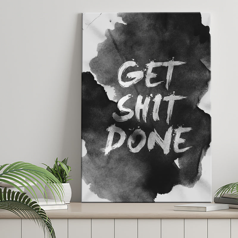 Get Shit Done Canvas Prints Wall Art - Painting Canvas, Wall Decor, Painting Prints