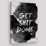 Get Shit Done Canvas Prints Wall Art - Painting Canvas, Wall Decor, Painting Prints