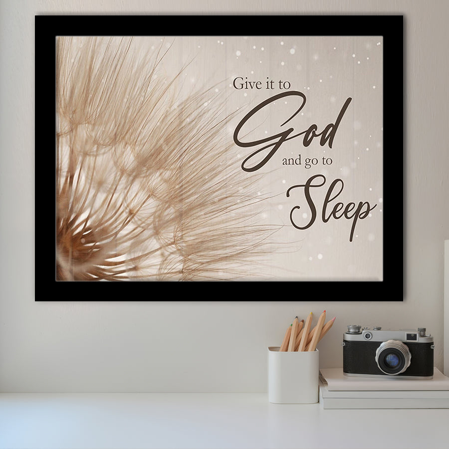 God Wall Art Give It To God And Go To Sleep Framed Art Print Wall Decor - Painting Art, Framed Picture, Home Decor