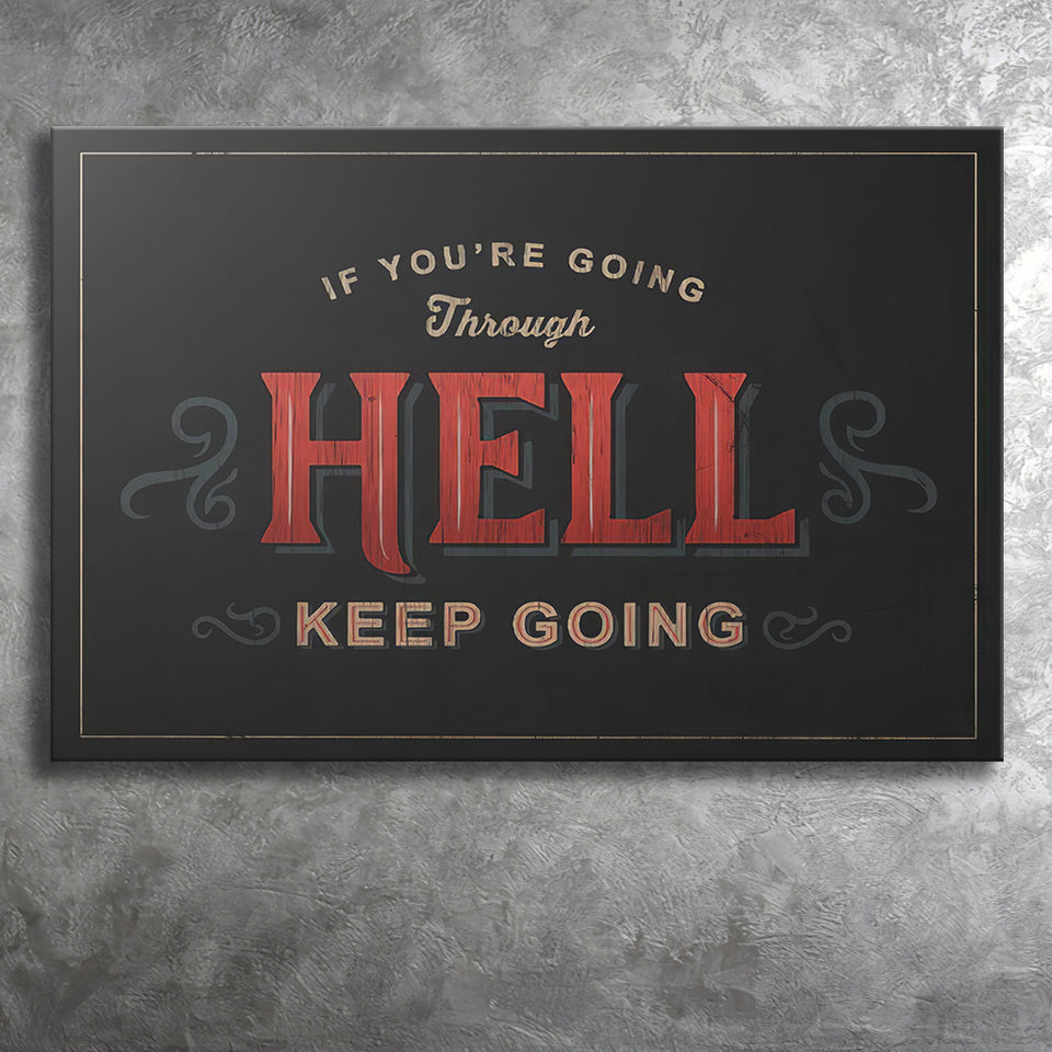 Going Through Hell Canvas Prints Wall Art - Painting Canvas,Office Business Motivation Art, Wall Decor