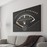 Greatness Demands Everything Canvas Prints Wall Art - Painting Canvas,Office Business Motivation Art, Wall Decor