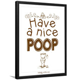 Have A Nice Poop Bathroom Humor Sign Framed Art Prints Wall Decor - Painting Prints, Framed Picture